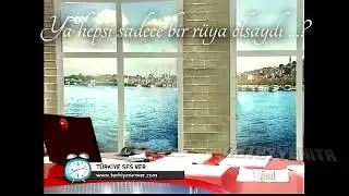 Ya hepsi sadece bir rüya olsaydı ...?