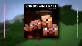 R&B DO MINECRAFT ♫ (PMM Remix)