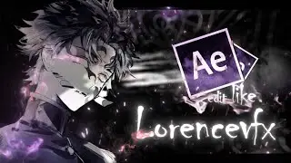 Edit like @lorencevfx  // After  Effects AMV Tutorial + (Free Project File!)