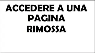 come accedere a una pagina web non disponibile - accedere a pagina rimossa
