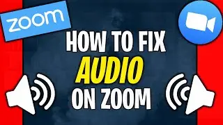 How To Fix Audio In Zoom | Audio is not Working In Zoom Calls Troubleshoot