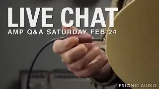 Live Chat | Amp Q&A Saturday Feb 24