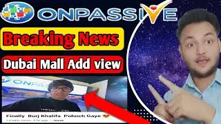 #ONPASSIVE || Dubai mall Add No. 1 Vlogger Sourabh Joshi o connect Add Video By @mdkaifkhan1744