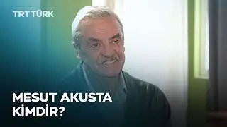 Mesut Akusta Kimdir? | Kültür Ajandası