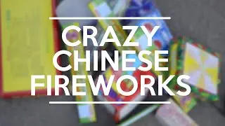 Crazy Chinese Fireworks