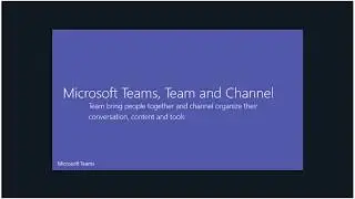 Microsoft Teams Team and channels