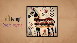 Hep Aynı - Dil Tengî