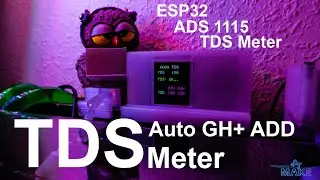 🟢 DIY TDS Meter con ESP32 ADS1115 y TFT IPS Control Automático de TDS en Agua