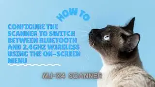 How to Switch the MJ-X4 Scanner  Between different Wireless Mode Using the On-Screen Menu?