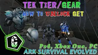 🕴️🏾 Ark - How To Get Or Unlock Tek Gear / Tier (PC, XBOX ONE, PS4) 🔌