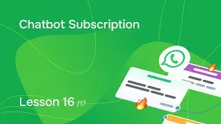 Lesson 16. Chatbot Subscription
