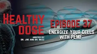 Episode 37: Energize Your Cells with PEMF