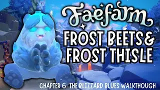 HOW TO GROW FROST BEETS & FIND FROST THISTLE in Fae Farm | Chapter 6 Walk Through | FaeFarm Gameplay