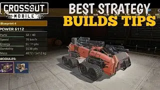 Best Strategy Builds Tips | Crossout Mobile Game