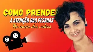 Como Prender as Pessoas no Início dos Vídeos