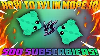 HOW TO 1V1 IN MOPE.IO AND BECOME BETTER - 500 Subscribers Special !
