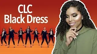 CLC Black Dress MV Reaction