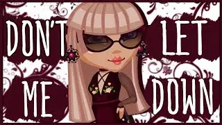 АВАТАРИЯ КЛИП DON'T LET ME DOWN | #АВАТАРИЯ КЛИПЫ | ИГРА АВАТАРИЯ|