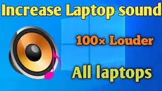 How to Increase laptop Speaker Volume upto 100%. Dashing Technical
