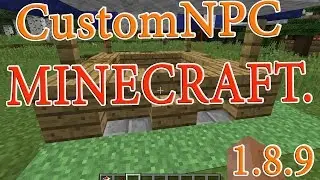 ОБЗОР МОДА CustomNPC на Minecraft [1.8.9].