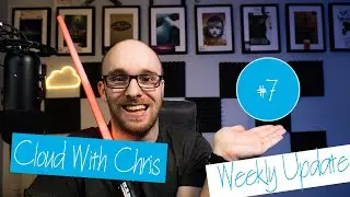 Cloud With Chris Weekly Technology Vlog #7 (Recap, NEW SITE, NEWS!)