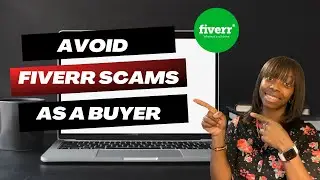 How to NOT get scammed on Fiverr as a Buyer