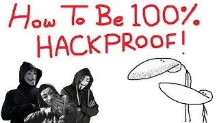 How To Be 100% HACKPROOF!