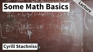 Some Math Basics often used in Photogrammetry (Cyrill Stachniss, 2021)