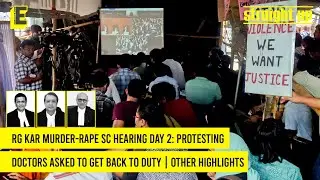 RG Kar murder-rape SC hearing Day 2: Protesting doctors asked to get back to duty | Other highlights