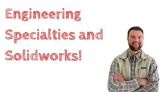 Solidworks and How to Optimize Your Engineering Team's Strengths!