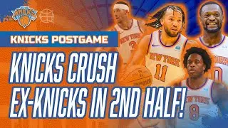 KNICKS Crush Ex-Knicks In MSG Return with Huge 2nd Half! | Knicks vs Raptors Postgame Recap