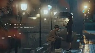 I’m Here | Gong Chan & Oh Sujae