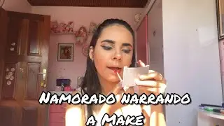 NAMORADO NARRANDO MAQUIAGEM