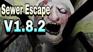 Granny Version 1.8.2 Sewer Escape Full Gameplay