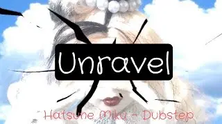 Unravel ft. Hatsune Miku - Dubstep Remix (Stop Motion Music Video)