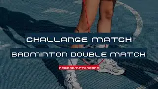 CHALLANGE MATCH | BADMINTON DOUBLE | MATCH # 2025 #badminton #badmintonlovers