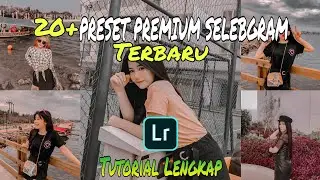 Free 20 Preset Untuk Selebgram Hits Cahyaniryn || Preset Lightroom Terbaru 2020