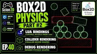 Build a C++ Game Engine | Scion2D Ep.40 - Box2D Lua Bindings & Physics Debug Rendering