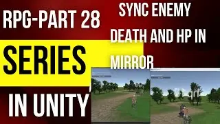 Unity Multiplayer RPG part 28 - Sync death animation and health with Mirror