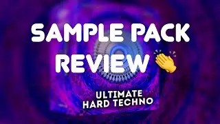 Review of the Ultimate Hard Techno Sample Pack | Serum Presets