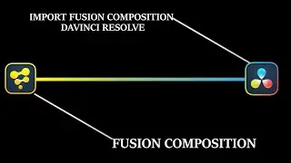 How to import fusion composition in Davinci Resolve 18