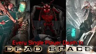 The ULTIMATE Dead Space Death Compilation (DS1 - DS3 Awakened)