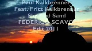 Paul Kalkbrenner Feat. Fritz Kalkbrenner - Sky And Sand - FEDERICO SCAVO edit 2011