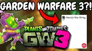 ARE WE GETTING GARDEN WARFARE 3!? (Update)