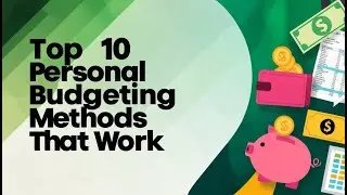 Top 10 Personal Budgeting Methods That Work