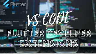 Top 5 VS Code Extensions for Flutter Developers - 2022