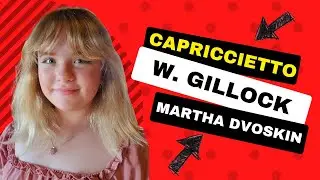 W. Gillock Capriccietto - Martha Dvoskin