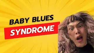 Baby Blues Syndrome