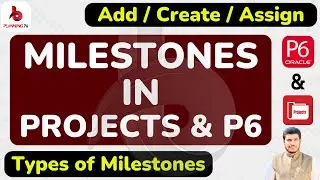 How to create and assign milestones in primavera P6 | What are Milestones | Types of Milestones P6 |