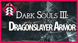 Dragonslayer Armor - Dark Souls 3 Boss